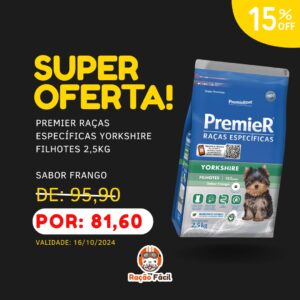 Premier Raças Especificas York Filhote 2,5kg - Vencimento 16/10/2024