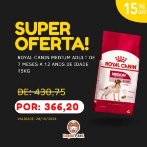 Royal Canin Adult Medium 15kg - Validade 24/10/2024